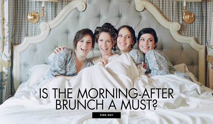 Do You Need to Host Brunch After Your Wedding?
Article: Do You Need to Host Brunch After Your Wedding?
Photography: Elizabeth Messina
Read More:
http://www.insideweddings.com/news/planning-design/do-you-need-to-host-brunch-after-your-wedding/4146/ do you have to have a morning-after brunch, is a post-wedding brunch necessary?