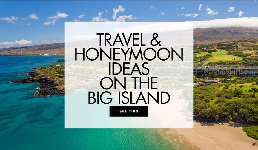 Big Island of Hawaii Tips
Article: Why You Should Consider the Island of Hawaii
Photography: Courtesy of Westin Hapuna Beach Resort
Read More:
http://www.insideweddings.com/news/travel-honeymoon/why-you-should-consider-the-island-of-hawaii/4969/ travel and honeymoon ideas for the big island of hawaii destination wedding honeymoon