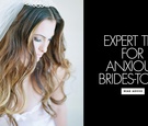 Tips for Anxious Brides