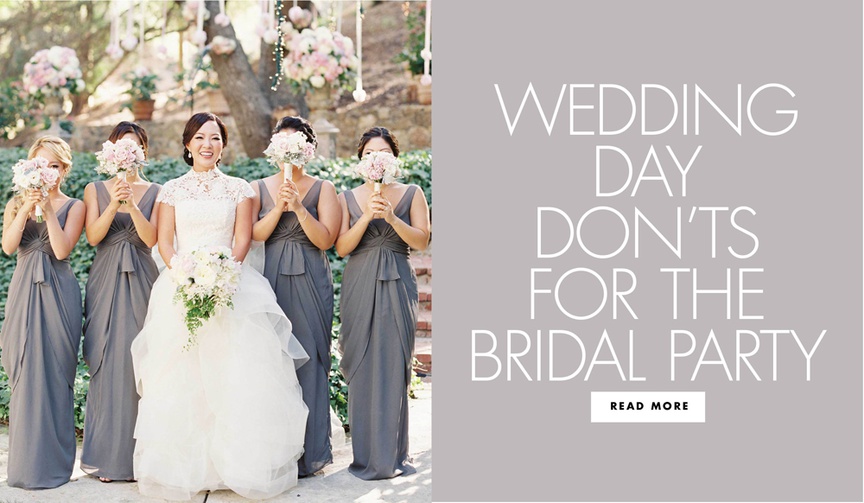The Biggest Bridesmaid Don'ts on the Wedding Day
Article: The Biggest Bridesmaid Don'ts on the Wedding Day
Photography: Caroline Tran
Read More:
http://www.insideweddings.com/news/planning-design/the-biggest-bridesmaid-donts-on-the-wedding-day/4248/ what a bridesmaid shouldn't do, bad bridesmaid behavior