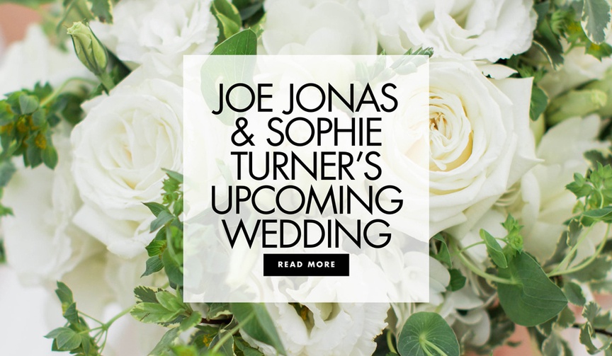 What We Know About Sophie Turner and Joe Jonas' Wedding
Article: What We Know About Sophie Turner and Joe Jonas' Wedding
Photography: Erin Wilson Photography
Read More:
http://www.insideweddings.com/news/celebrity-style/what-we-know-about-sophie-turner-and-joe-jonas-wedding/4754/ It's almost time for the popular couple to tie the knot!