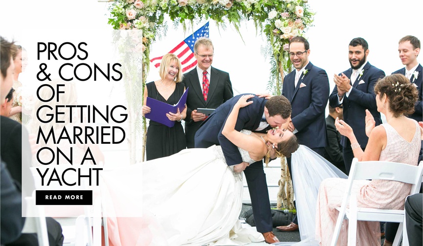 Is a Yacht Wedding Right for You?
Article: Is a Yacht Wedding Right for You?
Photography: George Street Photo %26 Video
Read More:
http://www.insideweddings.com/news/planning-design/is-a-yacht-wedding-right-for-you/4830/ pros and cons of having a yacht wedding, should you get married on a yacht