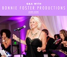 Q&A with Bonnie Foster Productions
