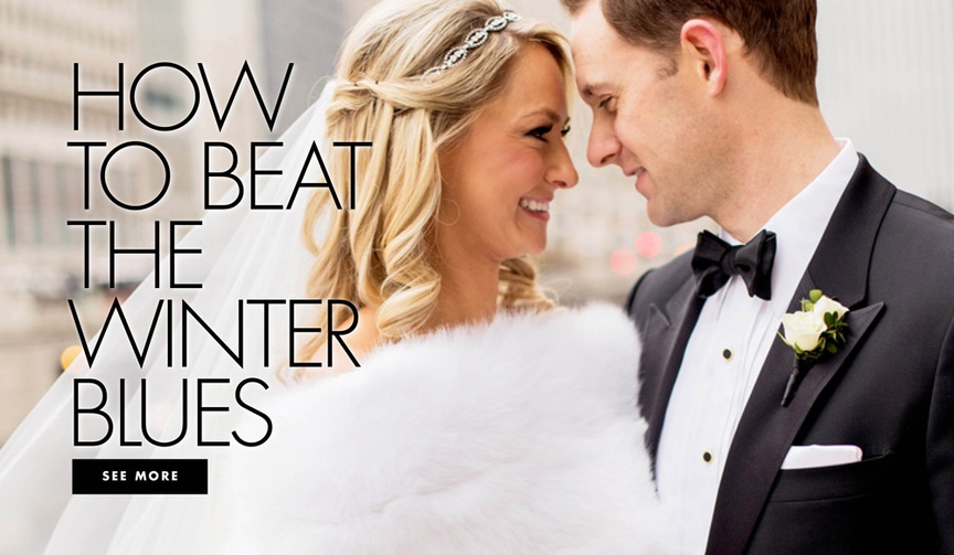 Tips for Beating the January Blues
Article: Tips for Beating the January Blues
Photography: Artisan Events
Read More:
http://www.insideweddings.com/news/beauty/tips-for-beating-the-january-blues/4660/ Bad weather got you down? Find out a trick that can help.
