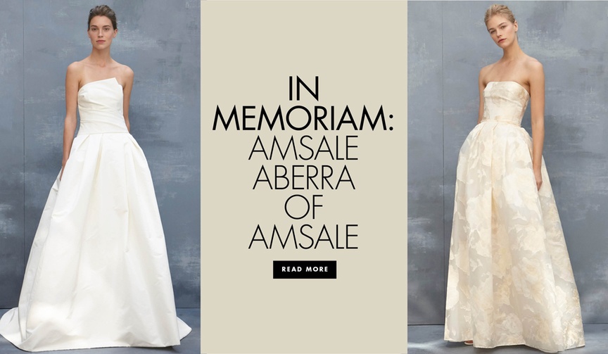 Remembering Amsale Aberra
Article: Remembering Amsale Aberra, Founder of the Amsale Bridal Label
Photography: Courtesy of Amsale
Read More:
http://www.insideweddings.com/news/fashion/remembering-amsale-aberra-founder-of-the-amsale-bridal-label/4322/ In memoriam of Amsale Aberra wedding dress designer bridal designer