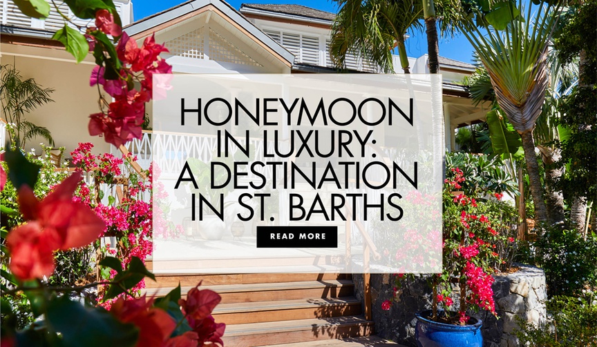 St. Barths Honeymoon Destination
Article: Experience Elegance in the Caribbean at This Luxe Destination
Photography: Courtesy of Cheval Blanc
Read More:
http://www.insideweddings.com/news/travel-honeymoon/experience-elegance-in-the-caribbean-at-this-luxe-destination/4973/ Learn more about Cheval Blanc, St-Barth Isle de France in the Caribbean.