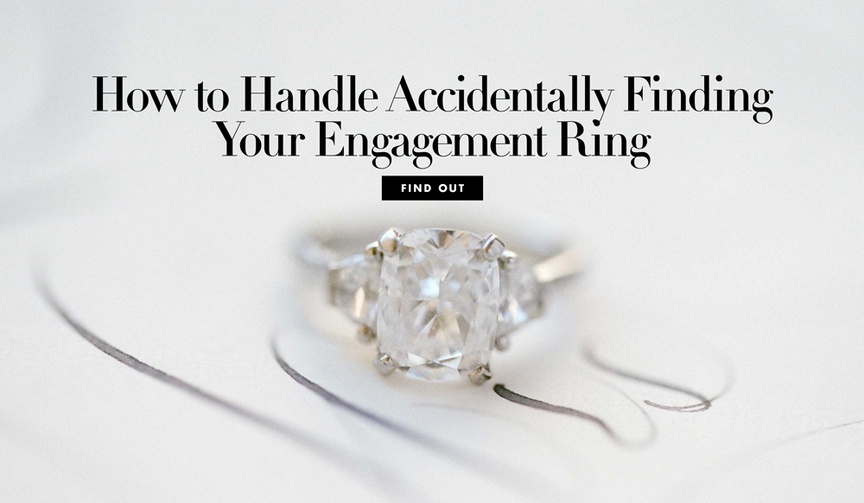 What to Do if You Accidentally Find the Ring
Article: What to Do If You Accidentally Find the Ring
Photography: Jose Villa Photography
Read More:
http://www.insideweddings.com/news/jewelry/what-to-do-if-you-accidentally-find-the-ring/3549/ how to handle accidentally finding your engagement ring