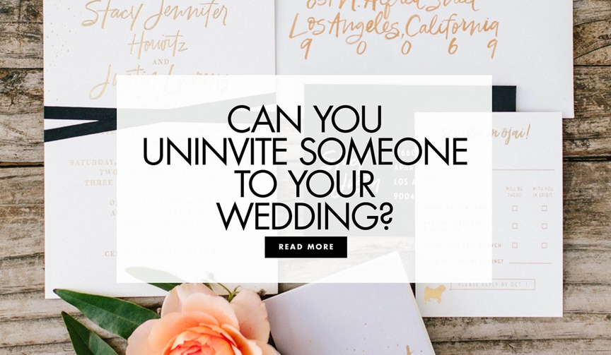Is it Ever Okay to Uninvite a Wedding Guest?
Article: Is It Ever Okay to Uninvite a Wedding Guest?
Photography: Heather Kincaid
Read More:
http://www.insideweddings.com/news/planning-design/is-it-ever-okay-to-uninvite-a-wedding-guest/4704/ can you uninvite someone to your wedding advice