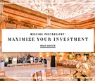 Maximize Your Photography Investment