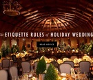 Etiquette Rules of Holiday Weddings