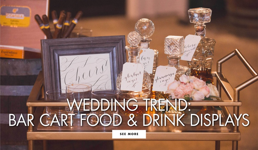 Bar Cart Wedding Trend
Article: Exciting Ways to Use Bar Carts at Your Wedding
Photography: Matt Kennedy Photography
Read More:
http://www.insideweddings.com/news/planning-design/exciting-ways-to-use-bar-carts-at-your-wedding/4710/ bar cart wedding trend from wolfgang puck, bar cart at wedding