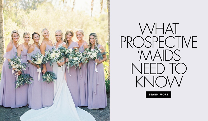 What You Should Know Before Agreeing to Being a Bridesmaid
Article: What You Should Know Before Agreeing to Being a Bridesmaid
Photography: Bryan Miller Photography
Read More:
http://www.insideweddings.com/news/planning-design/what-you-should-know-before-agreeing-to-being-a-bridesmaid/4421/ Open communication with the bride will be better for everyone!