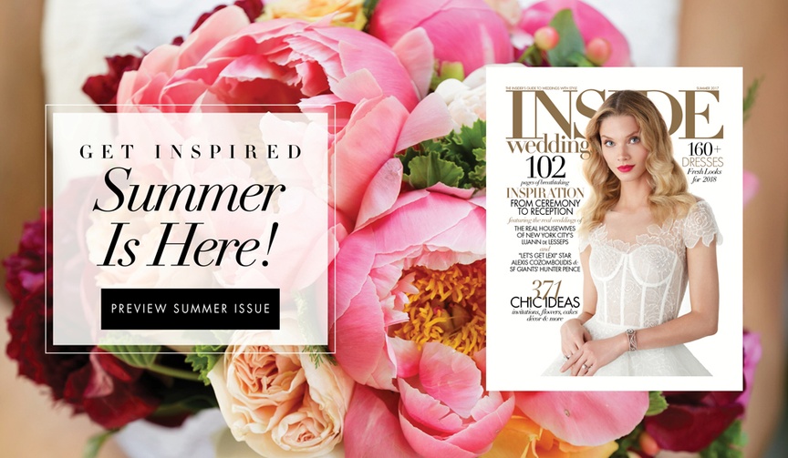 Summer 2017 Issue Preview
Article: Take a Look at the Summer 2017 Issue of Inside Weddings!
Photography: Bob %26 Dawn Davis Photography
Read More:
http://www.insideweddings.com/news/planning-design/take-a-look-at-the-summer-2017-issue-of-inside-weddings/3790/ View a sneak peek of the summer 2017 issue of Inside Weddings magazine, on newsstands on or before J