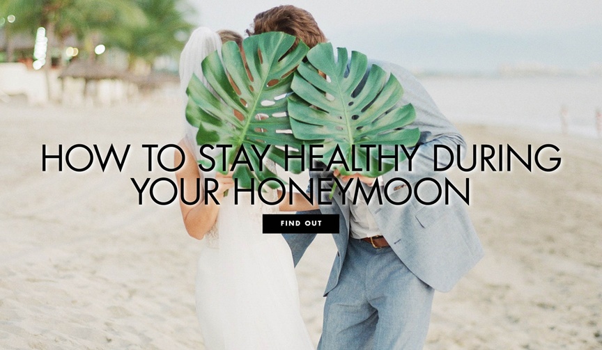 Health Tips for Your Honeymoon
Article: Health Tips for Your Honeymoon
Photography: Carrie King Photographer
Read More:
http://www.insideweddings.com/news/travel-honeymoon/health-tips-for-your-honeymoon/4299/ How to stay healthy during your honeymoon health tips to not get sick on vacation