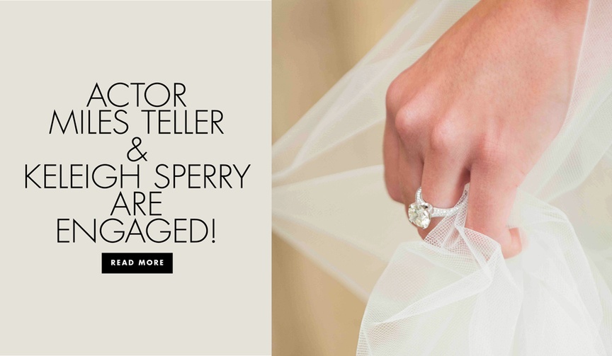 Miles Teller %26 Keleigh Sperry Engagement
Article: Miles Teller %26 Keleigh Sperry Are Engaged: See Her Ring!
Photography: Images by Berit, Inc.
Read More:
http://www.insideweddings.com/news/celebrity-style/miles-teller-keleigh-sperry-are-engaged-see-her-ring/3928/ Actor Miles Teller and longtime girlfriend Keleigh Sperry are engaged see her ring and view similar