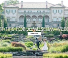 Museum Wedding Advice