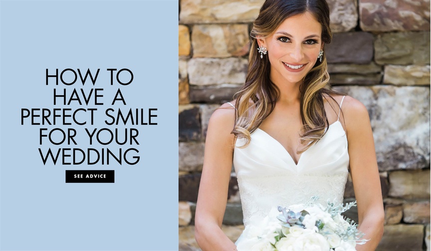 How to Get Whiter Teeth for Your Wedding Day
Article: How to Get Whiter Teeth for Your Wedding Day
Photography: Vue Photography
Read More:
http://www.insideweddings.com/news/beauty/how-to-get-whiter-teeth-for-your-wedding-day/4313/ How to have a perfect smile for your wedding day dentist tips