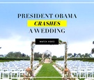 President Obama Crashes A Wedding