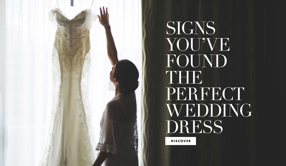 Signs You've Found the Perfect Wedding Dress Inside Weddings