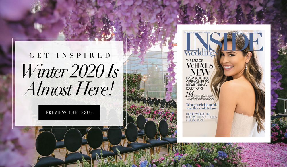 Wedding Ideas Inside Weddings Magazine Winter 2020 Issue